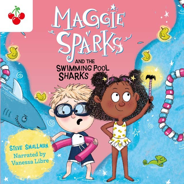 Maggie Sparks and the Swimming Pool Sharks - Maggie Sparks, Book 2 (Unabridged)