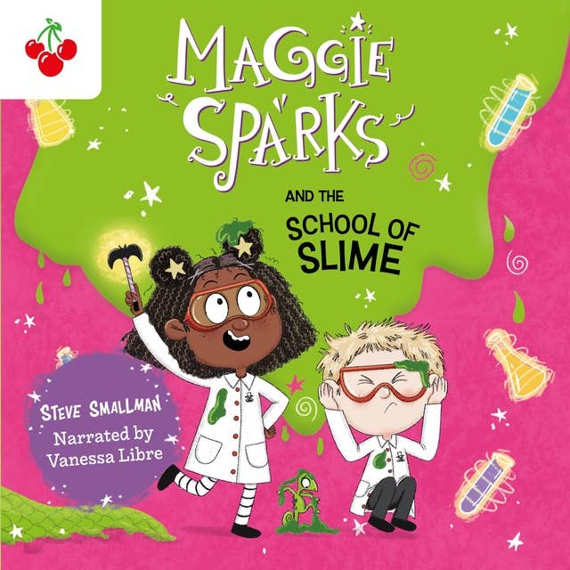 Maggie Sparks and the School of Slime - Maggie Sparks, Book 4 (Unabridged)