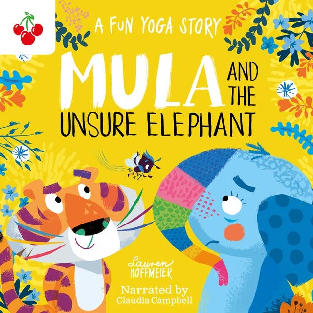 Mula and the Unsure Elephant: A Fun Yoga Story - Mula and Friends, Book 3 (Unabridged)