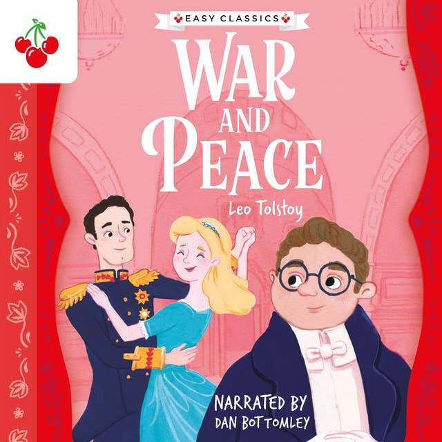 War and Peace - The Easy Classics Epic Collection (Unabridged)