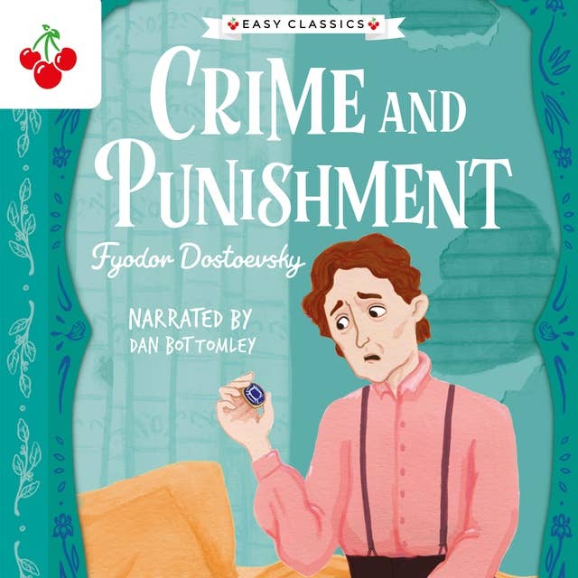 Crime and Punishment - The Easy Classics Epic Collection (Unabridged)
