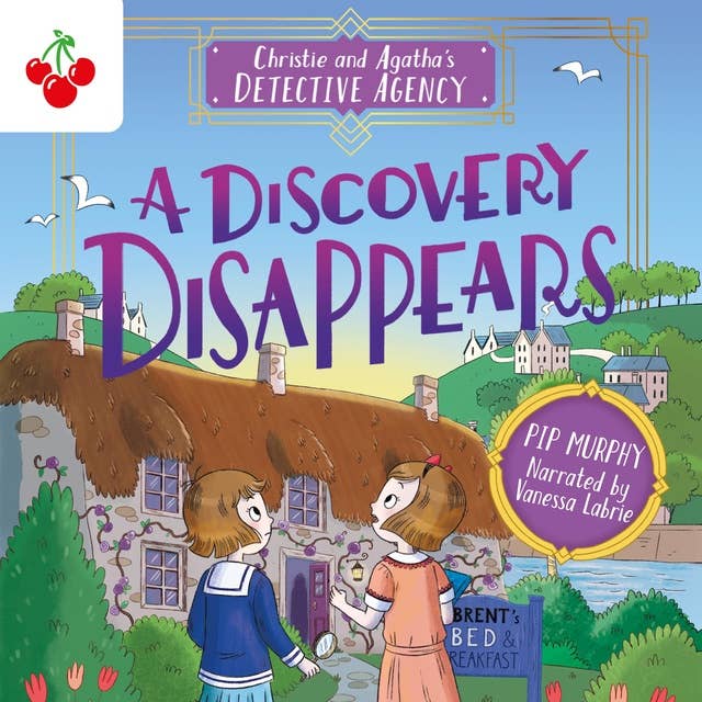 A Discovery Disappears - Christie and Agatha's Detective Agency, Book 1 (Unabridged)