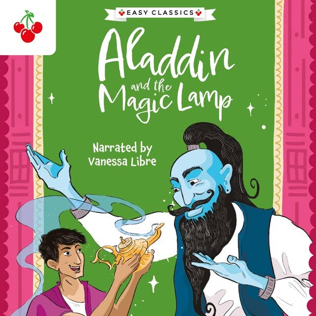 Arabian Nights: Aladdin and the Magic Lamp - The Arabian Nights Children's Collection (Easy Classics) (Unabridged)