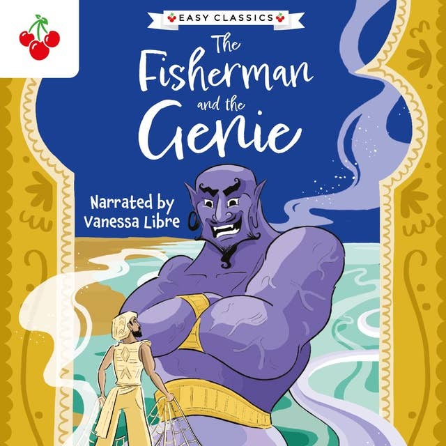 Arabian Nights: The Fisherman and the Genie - The Arabian Nights Children's Collection (Easy Classics) (Unabridged)