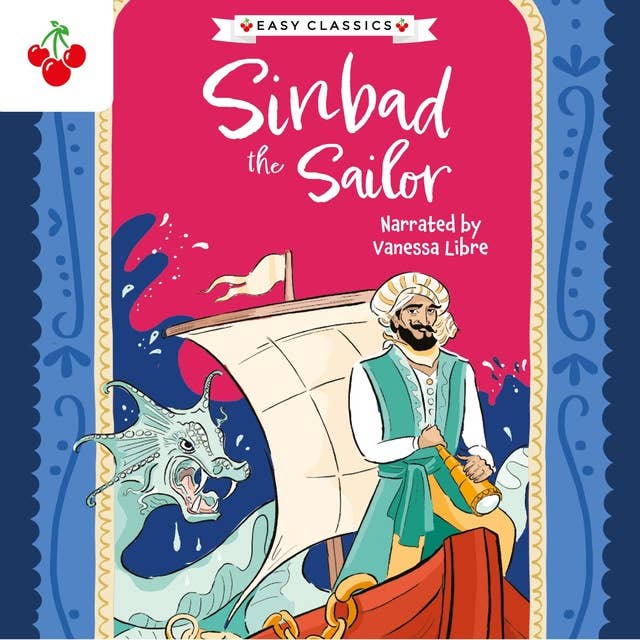 Arabian Nights: Sinbad the Sailor - The Arabian Nights Children's Collection (Easy Classics) (Unabridged)