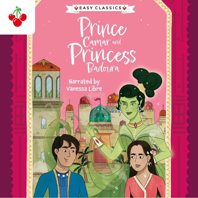 Arabian Nights: Prince Camar and Princess Badoura - The Arabian Nights Children's Collection (Easy Classics) (Unabridged)