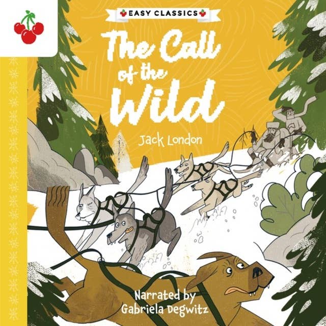 The Call of the Wild - The American Classics Children's Collection (Unabridged)