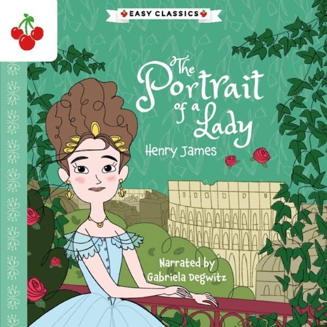 The Portrait of a Lady - The American Classics Children's Collection (Unabridged)