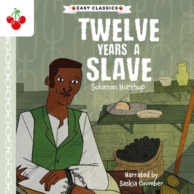 Twelve Years a Slave - The American Classics Children's Collection (Unabridged)