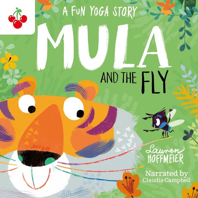 Mula and the Fly: A Fun Yoga Story - Mula and Friends, Book 1 (Unabridged)