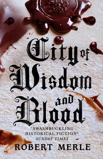 City of Wisdom and Blood (Fortunes of France 2)