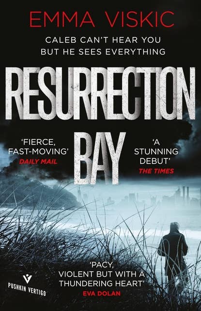 Resurrection Bay: A gripping, twisty thriller with unforgettable characters