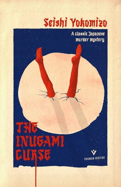 The Inugami Curse: A classic Japanese murder mystery from the author of The Honjin Murders