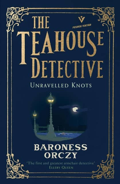 Unravelled Knots: The Teahouse Detective