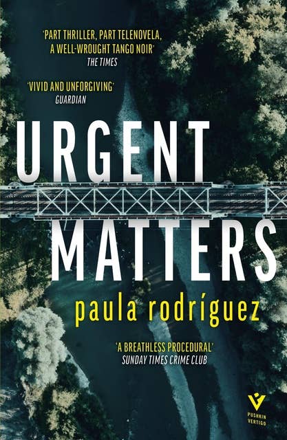 Urgent Matters: an electric Argentinian noir about police corruption and the media