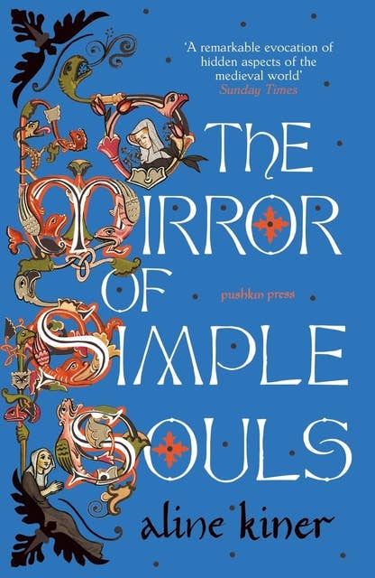 The Mirror of Simple Souls: 'A Sunday Times Historical Fiction Book of the Month'