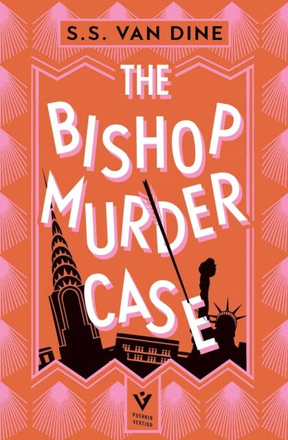 The Bishop Murder Case: A Classic Philo Vance Mystery