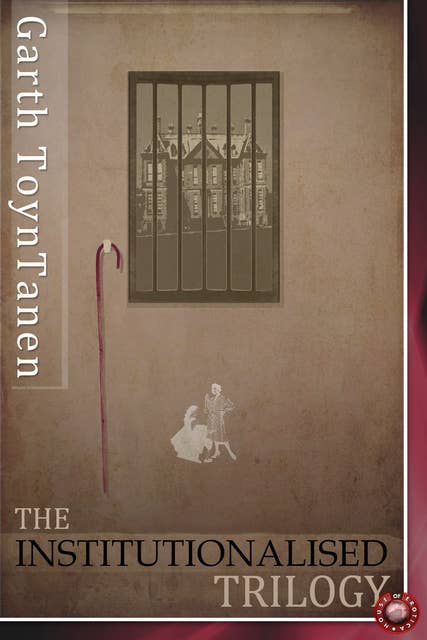 The Institutionalised Trilogy