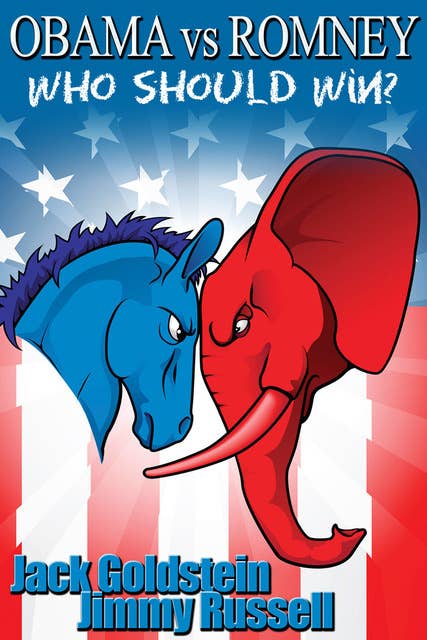 Obama vs Romney: Who Should Win?