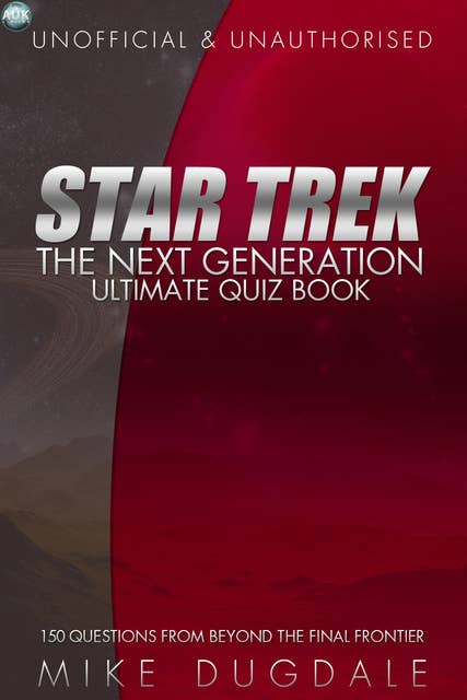 Star Trek: The Next Generation - Ultimate Quiz Book