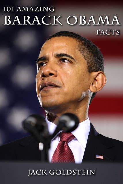 101 Amazing Barack Obama Facts