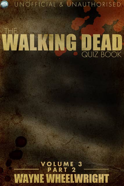 The Walking Dead Quiz Book Volume 3 Part 2