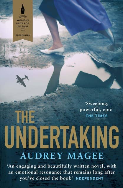 The Undertaking: SHORTLISTED FOR THE BAILEYS PRIZE FOR WOMEN'S FICTION, 2014