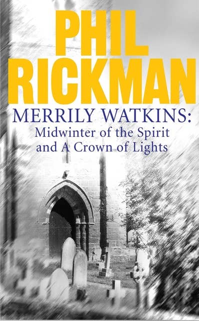 Merrily Watkins collection 1: Midwinter of Spirit and Crown of Lights