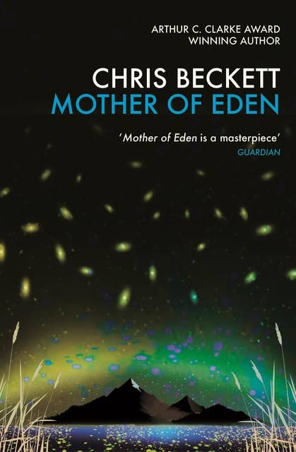 Mother of Eden: Shortlisted for the British Science Fiction Association Novel of the Year Award, 2015