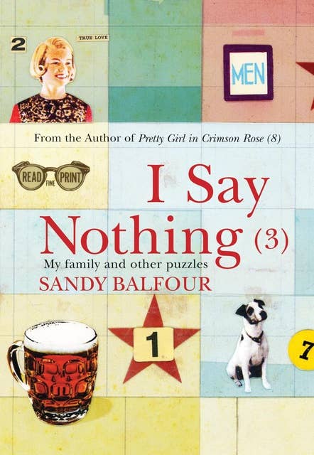 I Say Nothing (3): My Family and Other Puzzles
