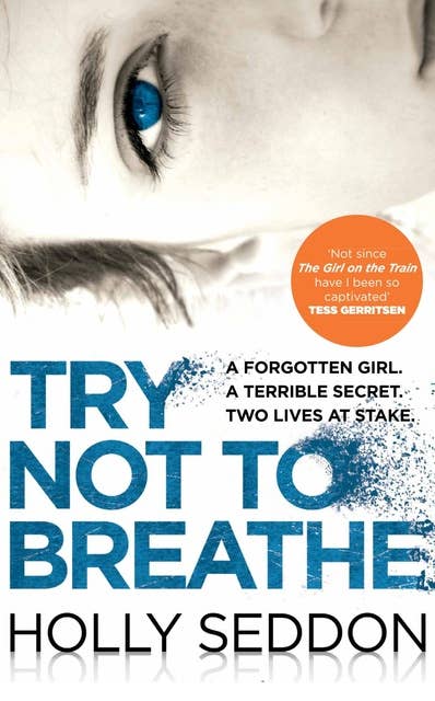 Try Not to Breathe: Gripping psychological thriller bestseller and perfect holiday read