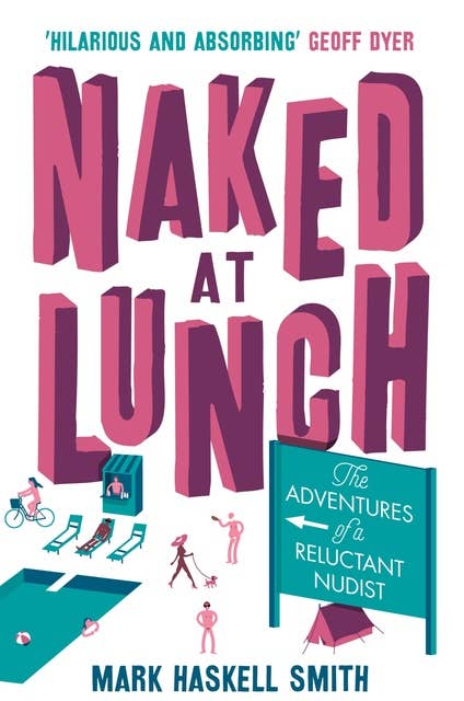 Naked At Lunch: The Adventures of a Reluctant Nudist