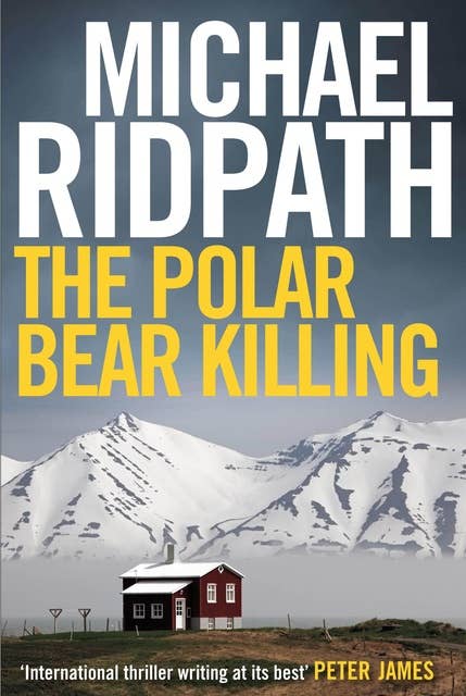 The Polar Bear Killing: An atmospheric novella set in the remote north of Iceland, from the author of the chilling Fire & Ice crime series and featuring lone-wolf police sergeant Magnus Ragnarsson