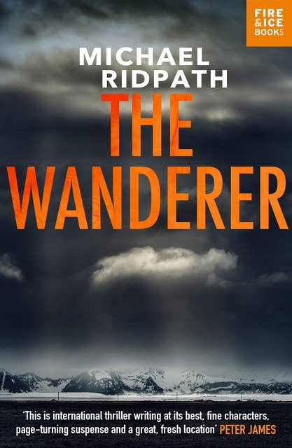 The Wanderer: A fantastic international thriller for fans of Peter James