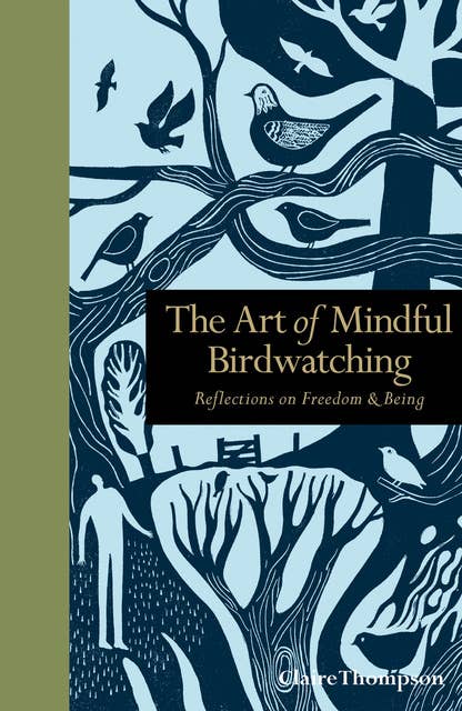 Mindfulness in Bird Watching: Reflections on Freedom & Being