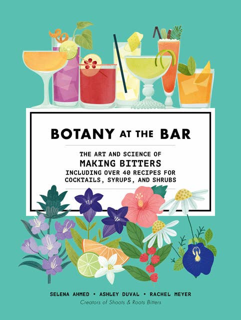 Botany at the Bar: The Art and Science of Making Bitters