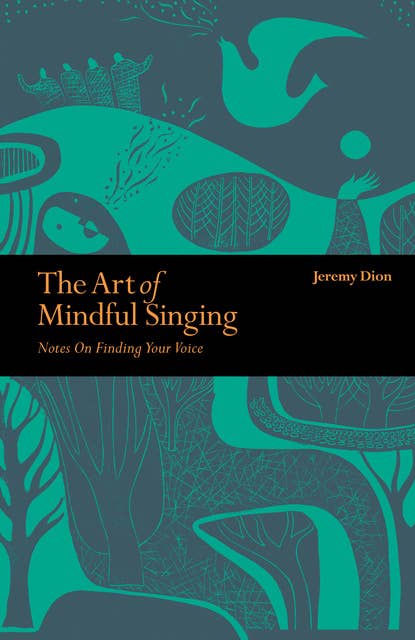 Art of Mindful Singing: Notes on Finding Your Voice