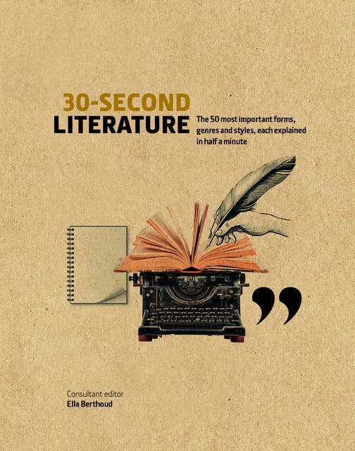 Cover for 30-Second Literature: The 50 most important forms, genres and styles, each explained in half a minute