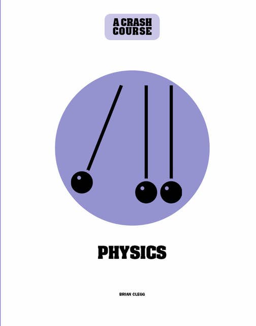 Physics: A Crash Course