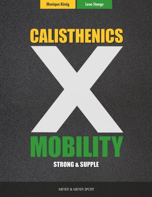 Calisthenics X Mobility: Strong & Supple