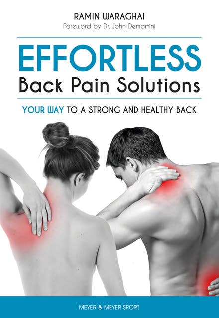 EFFORTLESS Back Pain Solutions: Your Way to a Strong and Healthy Back