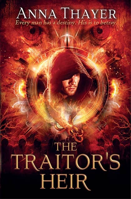 The Traitor's Heir: Every man has a destiny. His is to betray