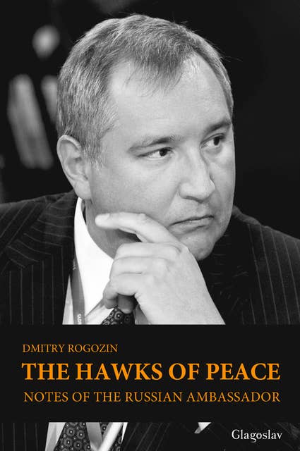 The Hawks of Peace: Notes of the Russian Ambassador