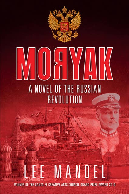 Moryak: A Novel Of The Russian Revolution
