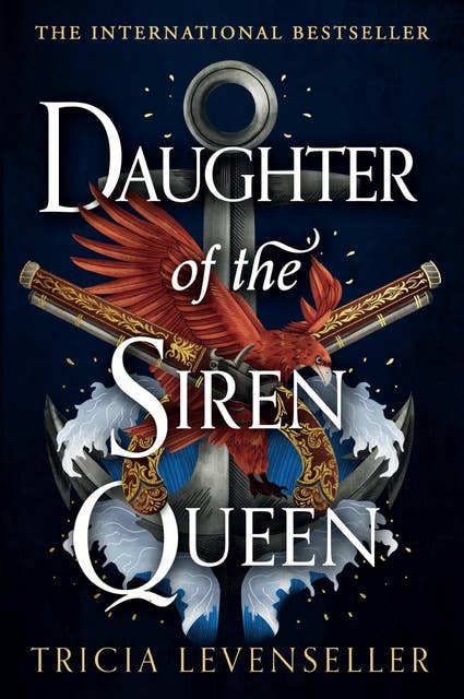 Daughter of the Siren Queen: the fierce heroine from Daughter of the Pirate King returns in this epic adventure from the bestselling Tricia Levenseller