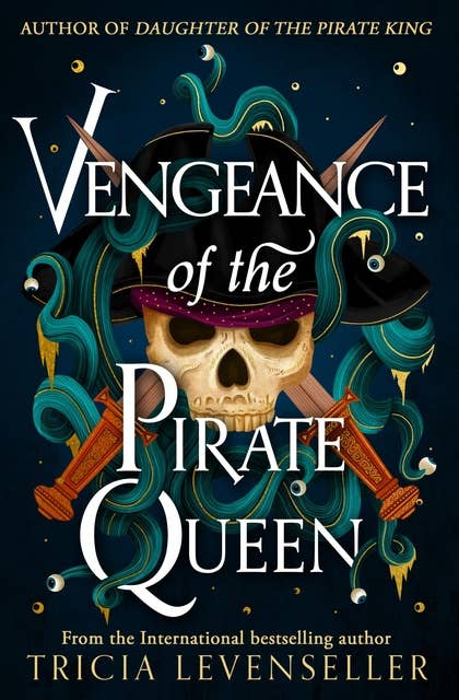 Vengeance of the Pirate Queen: Book 3 in the bestselling Daughter of the Pirate King trilogy