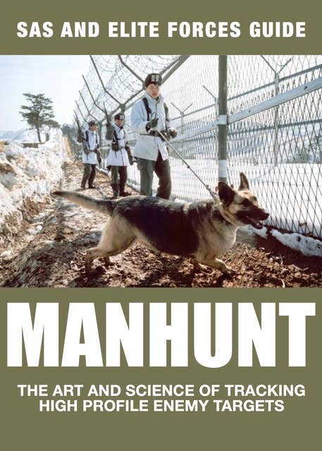 Manhunt: The Art and Science of Tracking High Profile Enemy Targets