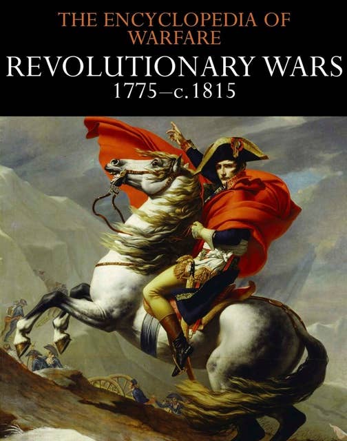 Revolutionary Wars 1775–c.1815