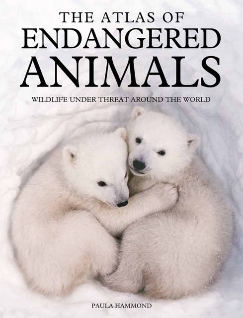 The Atlas of Endangered Animals