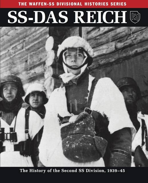 SS-Das Reich: The History of the Second SS Division, 1933–45
